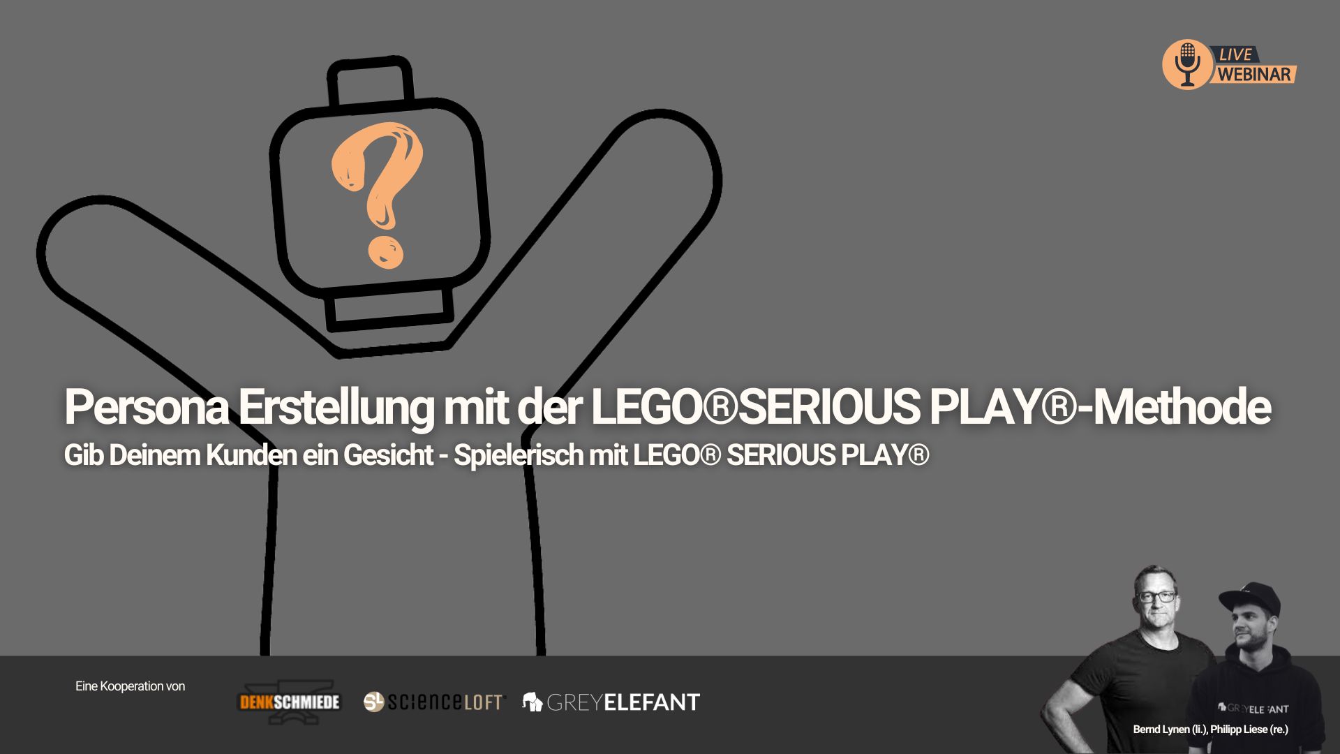 Webinar: Persona Erstellung mit der LEGO®SERIOUS PLAY® Methode. Gib deinem Kunden ein Gesicht – spielerisch mit LEGO®-Steinen